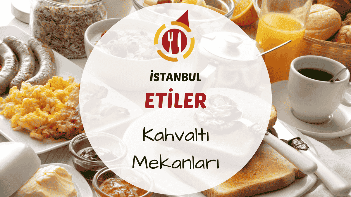 Etiler semtinde serpme kahvaltı tabağı ve demleme çay servisi yapılan bir mekan