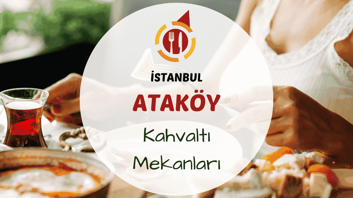 Ataköy'de serpme kahvaltı tabağı ve çay servisi yapılan bir kafe masası