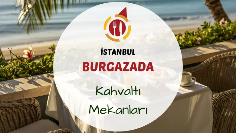 Burgazada'da deniz manzaralı bir masada servis edilen serpme kahvaltı tabağı